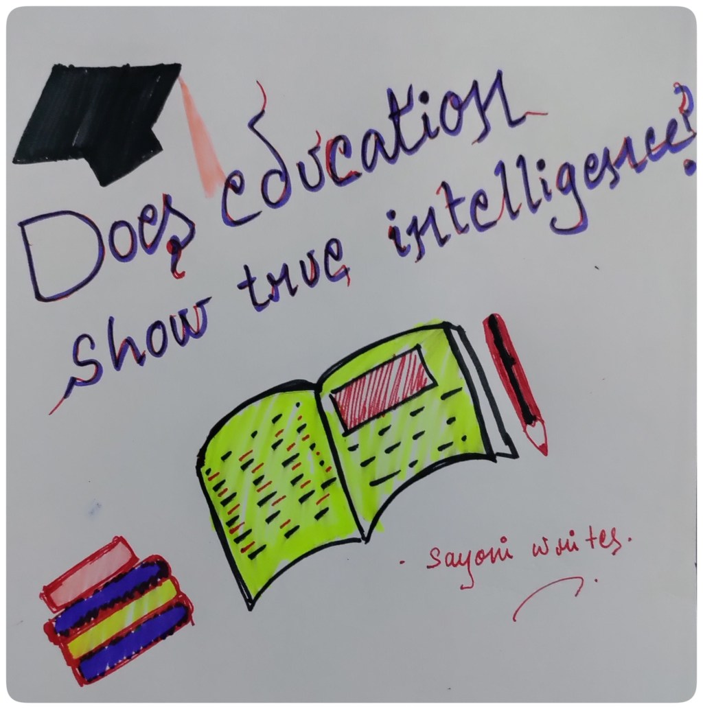 Does education show true&nbsp;intelligence?