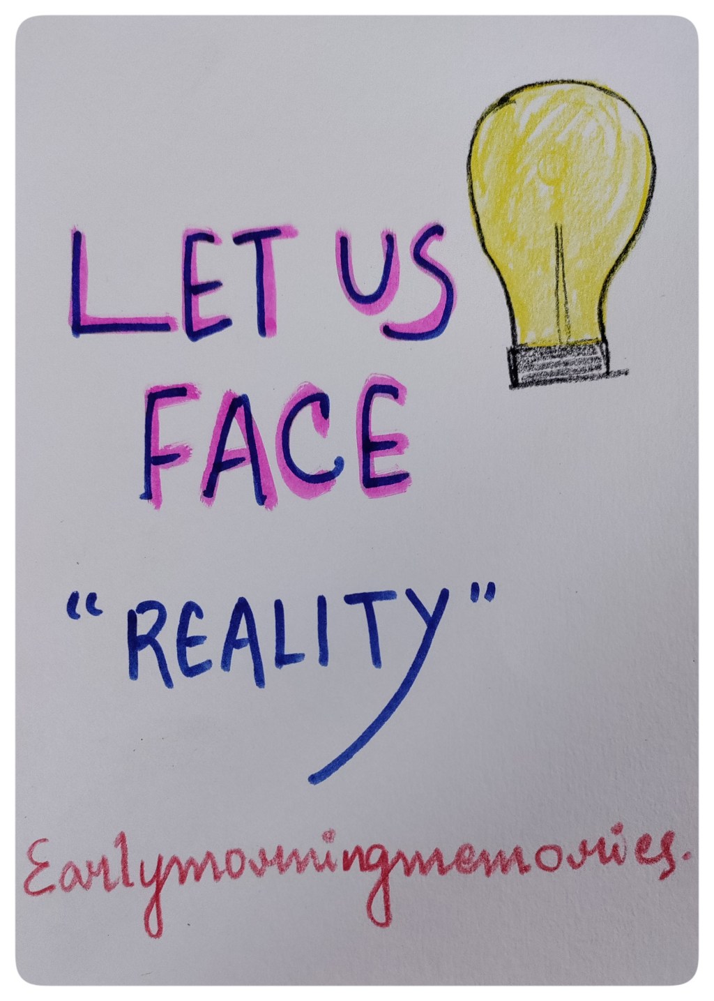 Let’s face Reality