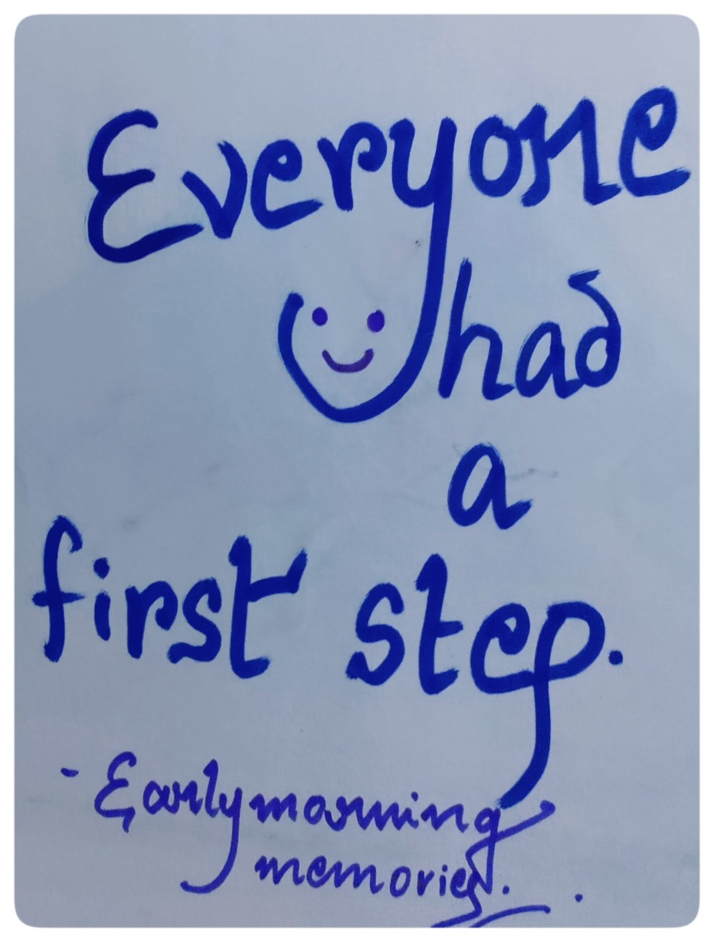 Everyone had a first&nbsp;step