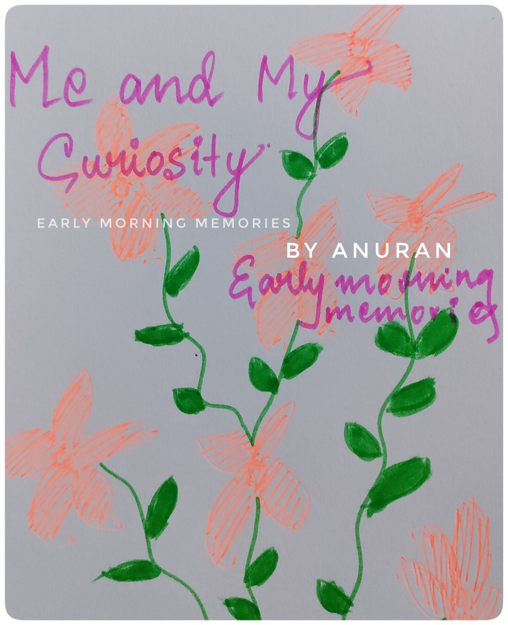 Me And My&nbsp;Curiosity