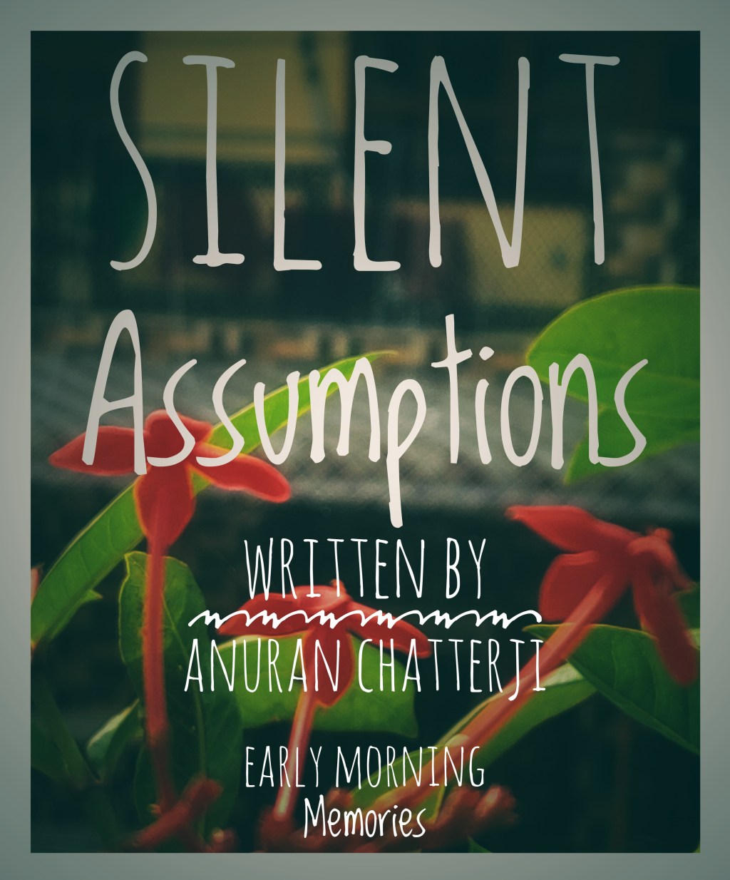 Silent Assumptions