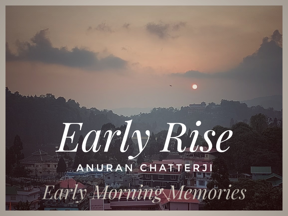 Early Rise – Early Morning Memories