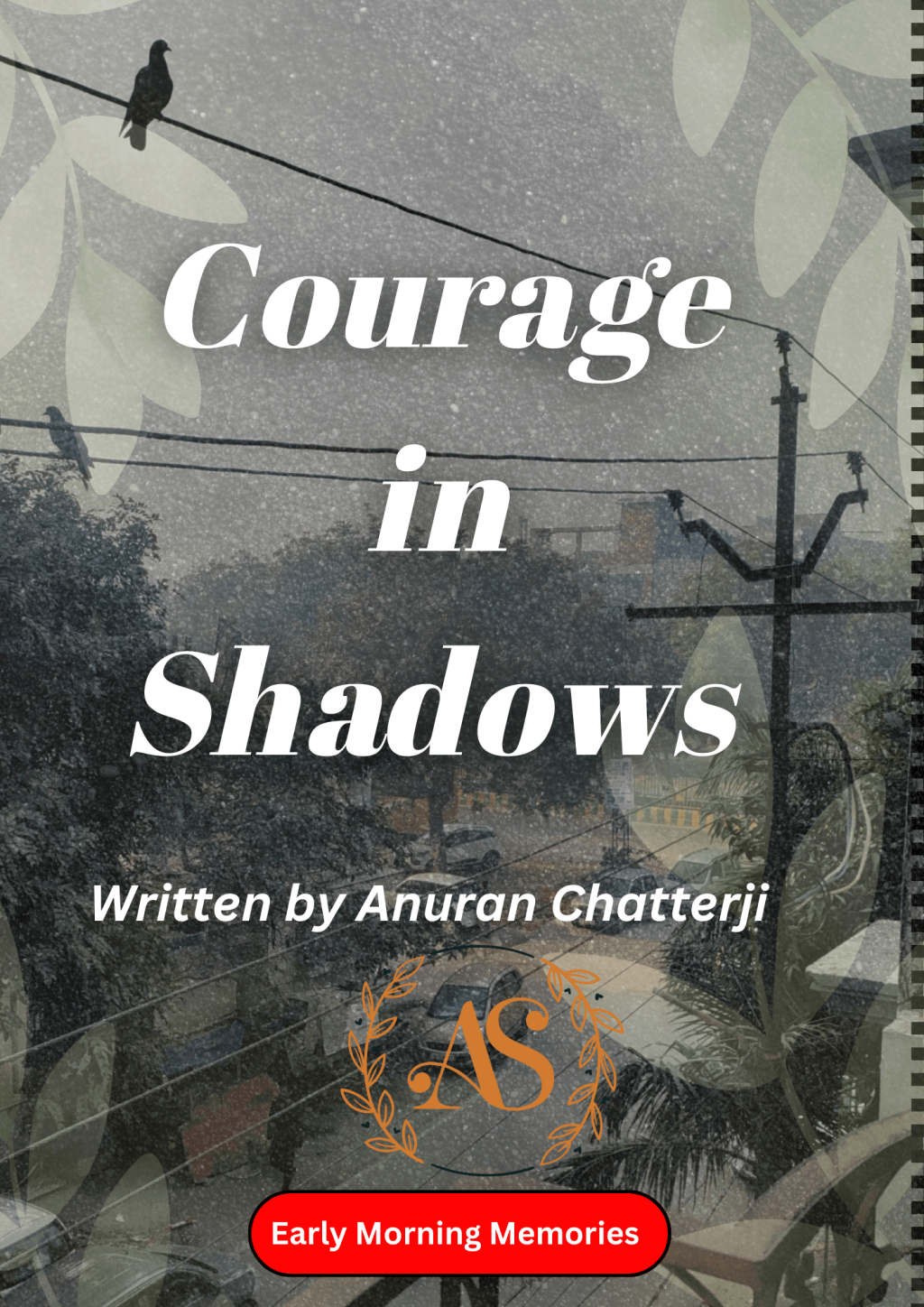 Courage in Shadows
