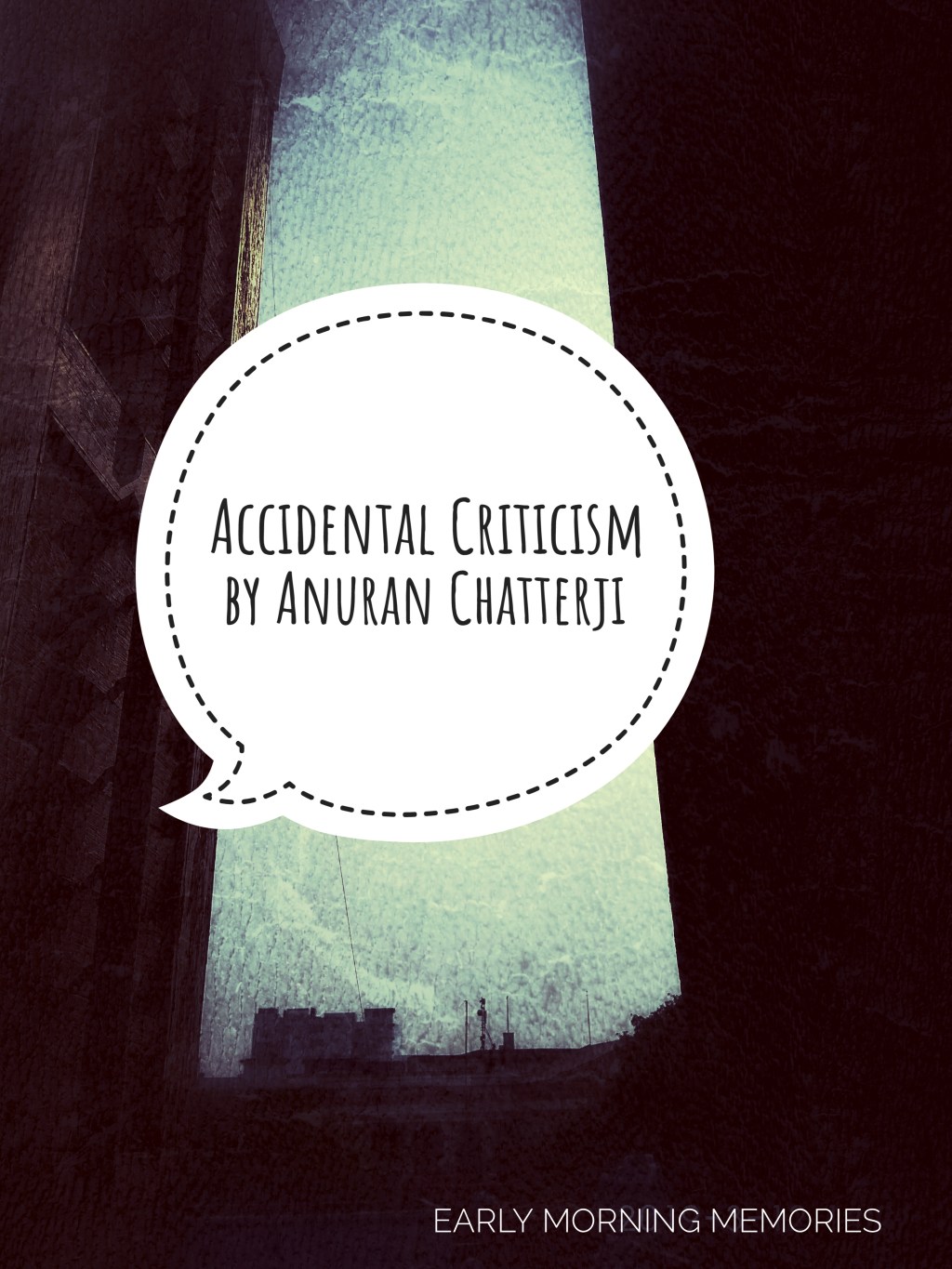 The Accidental Criticism